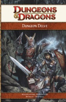 Dungeon Delve: A 4th Edition D&d Supplement (D&d Adventure) (Dungeons & Dragons)