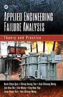 Applied engineering failure analysis : theory and practice