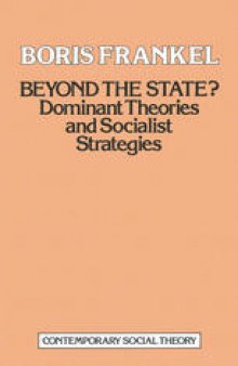 Beyond the State?: Dominant theories and socialist strategies