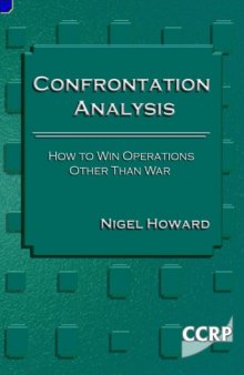 Confrontation Analysis: How to Win Operations Other Than War (Ccrp Publication Series)