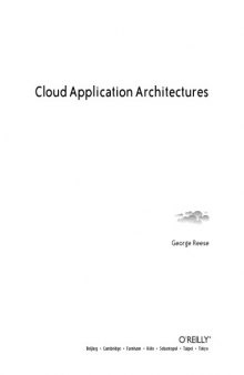 Cloud Application Architectures : Building Applications and Infrastructure in the Cloud