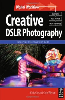 Creative DSLR Photography: The ultimate creative workflow guide