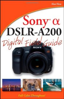 Sony Alpha DSLR-A200 Digital Field Guide
