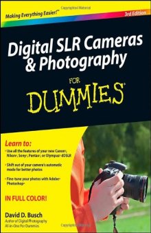 Digital SLR Cameras and Photography For Dummies, 3rd Edition (For Dummies (Computer Tech))