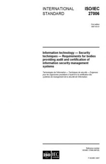ISO/IEC 27006 - Information technology, security techniques, requirements for bodies providing audit and certification of information sercurity management systems