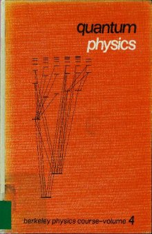 Berkeley physics course, vol.4 - quantum physics