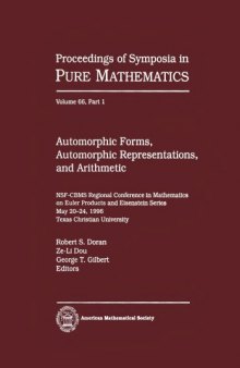 Automorphic Forms, Automorphic Representations, and Arithmetic: Part 2 Nsf-Cbms Regional Conference in Mathematics on Euler Products and Eisenstein Series (Symposia in Pure Mathematics, Vol 66)