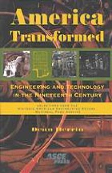 America transformed : engineering and technology in the nineteenth century