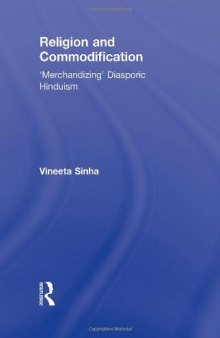 Religion and Commodification: 'Merchandizing' Diasporic Hinduism