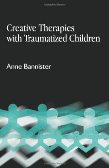 Creative Therapies with Traumatised Children