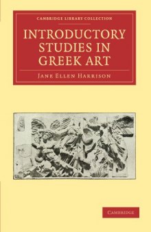 Introductory Studies in Greek Art (Cambridge Library Collection - Classics)