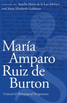 Maria Amparo Ruiz de Burton: Critical and Pedagogical Perspectives (Postwestern Horizons)