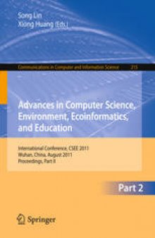 Advances in Computer Science, Environment, Ecoinformatics, and Education: International Conference, CSEE 2011, Wuhan, China, August 21-22, 2011. Proceedings, Part II