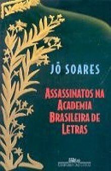 Assassinatos Na Academia Brasileira de Letras