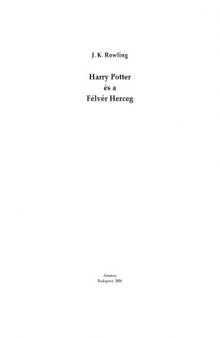Harry Potter és a Félvér Herceg   Harry Potter and the Half-Blood Prince