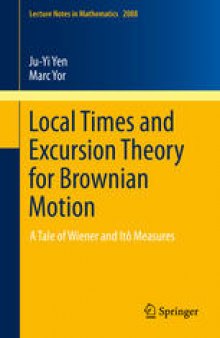 Local Times and Excursion Theory for Brownian Motion: A Tale of Wiener and Itô Measures