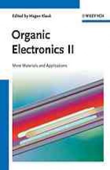 Organic electronics. : II more materials and applications