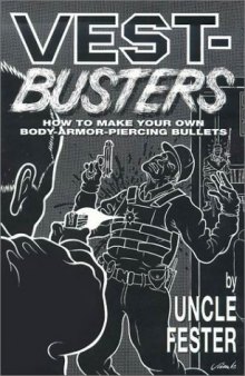 Vest-Busters: How to Make Your Own Body-Armor-Piercing Bullets