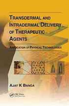 Transdermal and intradermal delivery of therapeutic agents : application of physical technologies