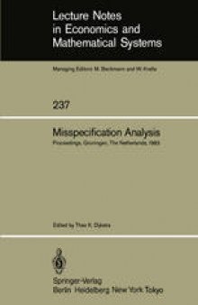 Misspecification Analysis: Proceedings of a Workshop held in Groningen, The Netherlands December 15–16, 1983