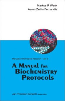 A Manual for Biochemistry Protocols (Manuals in Biomedical Research) (Manuals in Biomedical Research)
