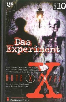 Akte X Novels, Die unheimlichen Fälle des FBI, Bd.10, Das Experiment