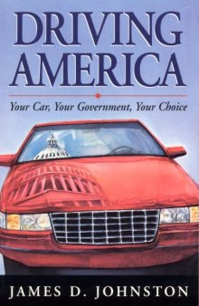 Driving America: Your Car, Your Government, Your Choice