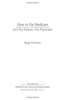 How to Fix Medicare: Let's Pay Patients, Not Physicians 