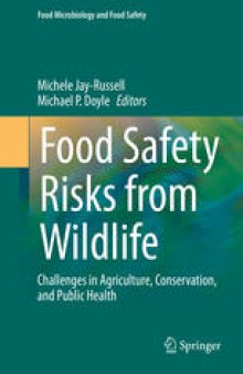 Food Safety Risks from Wildlife: Challenges in Agriculture, Conservation, and Public Health