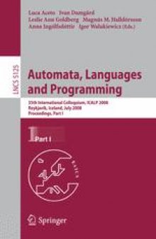 Automata, Languages and Programming: 35th International Colloquium, ICALP 2008, Reykjavik, Iceland, July 7-11, 2008, Proceedings, Part I