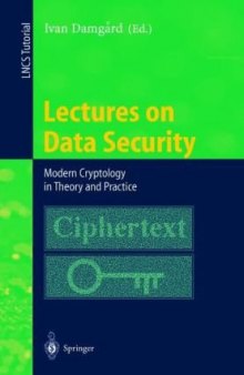 Lectures on Data Security: Modern Cryptology in Theory and Practice