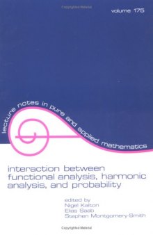 Interaction between functional analysis, harmonic analysis, and probability