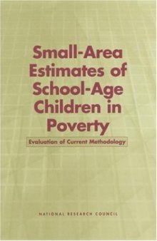 Small-Area Estimates of School-Age Children in Poverty: Evaluation of Current Methodology (The Compass Series)