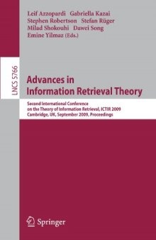 Advances in Information Retrieval Theory: Second International Conference on the Theory of Information Retrieval, ICTIR 2009 Cambridge, UK, September 10-12, 2009 Proceedings