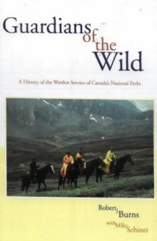 Guardians of the Wild: A History of the Warden Service of Canada's National Parks  issue 2
