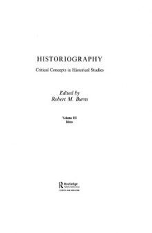 Historiography. Critical Concepts in Historical Studies Vol. 3: Ideas