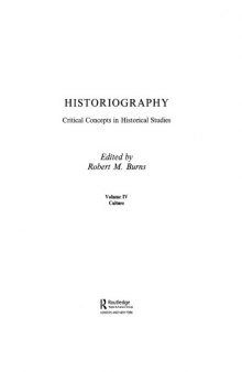 Historiography. Critical Concepts in Historical Studies Vol. 4: Culture