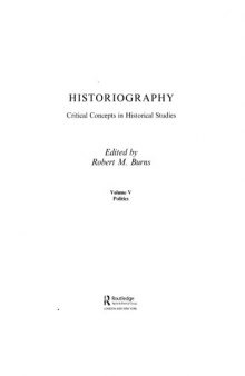 Historiography. Critical Concepts in Historical Studies Vol. 5: Politics