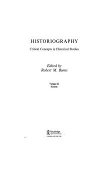 Historiography. Critical Concepts in Historical Studies. Vol. 2 Society