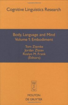 Body, Language and Mind: Volume 1: Embodiment (Cognitive Linguistic Research 35.1)
