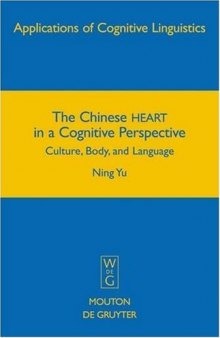 The Chinese HEART in a Cognitive Perspective: Culture, Body, and Language 