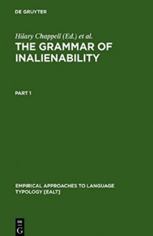 The Grammar of Inalienability: A Typological Perspective on Body Part Terms and the Part-Whole Relation