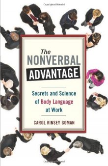 The Nonverbal Advantage: Secrets and Science of Body Language at Work 