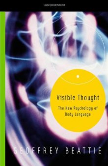 Visible Thought - The New Psychology of Body Language