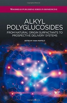 Alkyl polyglucosides : from natural-origin surfactants to prospective delivery systems