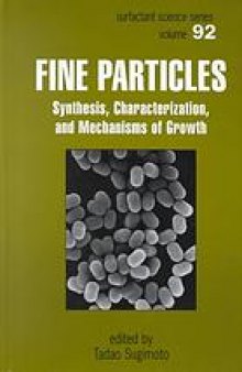 Fine particles : synthesis, characterization, and mechanisms of growth