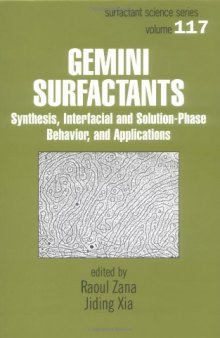 Gemini Surfactants: Synthesis, Interfacial and Solution-Phase Behavior, and Applications 