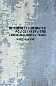 Interpreter-mediated Police Interviews: A Discourse-Pragmatic Approach