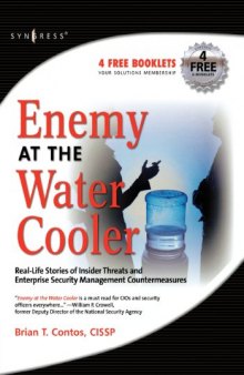 Enemy at the Water Cooler: True Stories of Insider Threats and Enterprise Security Management Countermeasures