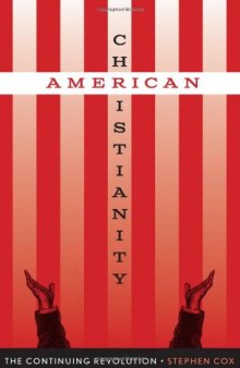 American Christianity : the continuing revolution